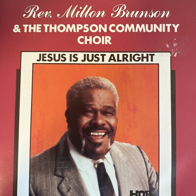 Jesus Is Just Alright by Rev. Milton Brunson (CD, 1993, Hob