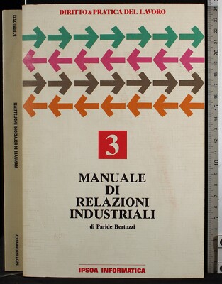 ARBEITSBEZIEHUNGSHANDBUCH 3. PARIDE BERTOZZI. IPSOA COMPUTER. 1ED.