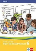 Sicher Zum Ziel - Mein Rechtschreibheft 6. Schuljahr | Buch | 9783120066293