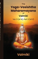 Valmiki (U. A.) | The Yoga-Vasishtha Maharamayana Of Valmiki Vol. 3 (Of 4),...