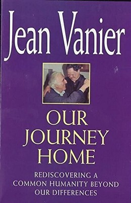 Our Journey Home: Rediscovering a Common... by Vanier, Jean Paperback / softback