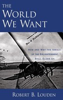 Louden | The World We Want | Buch | Englisch (2011) | Gebunden | Academic