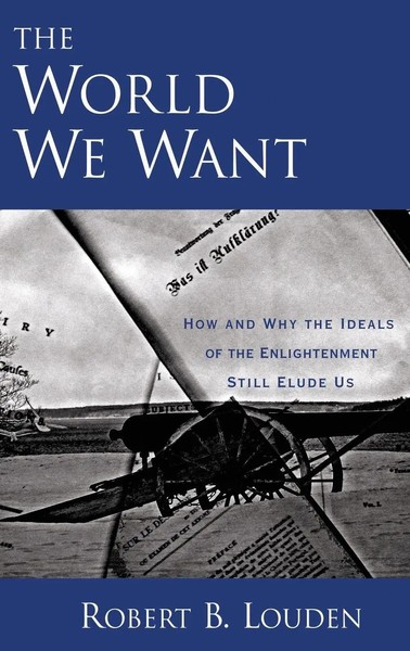 Louden | The World We Want | Buch | Englisch (2011) | Gebunden | Academic-image