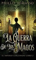Phillip Tomasso | La Guerra De Los Magos | Buch | Spanisch (2024) | Next Chapter