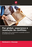 Paz Global, SegurançA E ResoluçãO De Conflitos: Mahboob A. Khawaja Taschenbuch