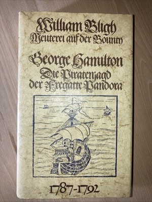 W. Bligh, Meuterei auf der Bounty, Aufbruch ins Unbekannte, Edition Erdmann, Neu