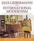 Max Liebermann and International Modernism: An Artist's Career from Empire to Third Reich by Berghahn Books (Paperback, 2010)