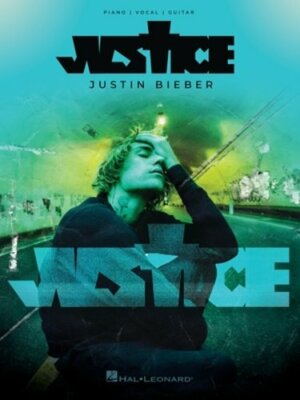 Justin Bieber - Justice: Piano/Vocal/Guitar Songbook by Justin