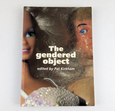 The Gendered Object Pat Kirkham 1996 Paperbac...