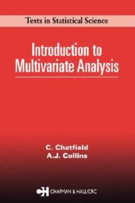 Introduction to Multivariate Analysis (Chapman & Hall/CRC Texts in Statis - GOOD