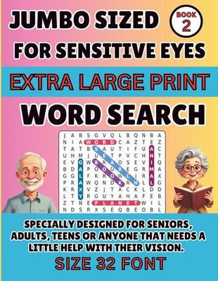 JUMBO SIZED FOR SENSITIVE EYES EXTRA LARGE PRINT WORD SEARCH BOOK 2: DESIGNED TO