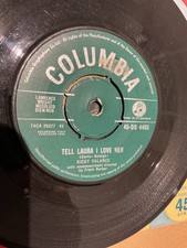 Ricky Valance.   Tell Laura I love her.  7? vinyl. 1960.   Columbia