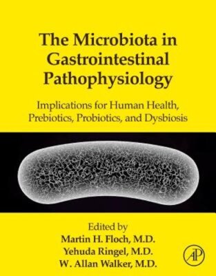 The Microbiota in Gastrointestinal Pathophysiology: Implications for Human: New