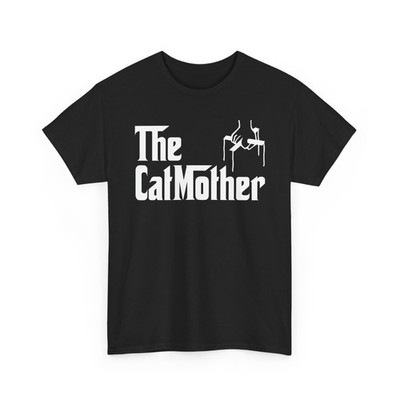 The CatMother Funny Cat Lover Shirt Parody Mafia Movie Gift for Pet Owners