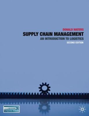 Supply Chain Management: An Introduction to Logistics, Waters, Donald, 978023020
