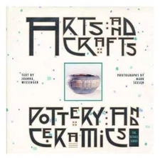 Arts and Crafts: Pottery and Ceramics - Hardcover By Joanna Wissinger - GOOD