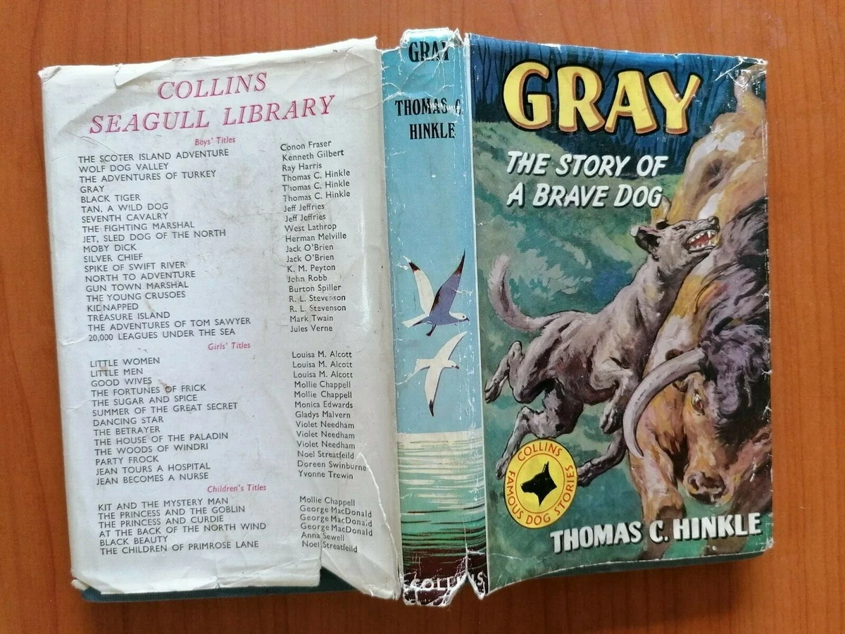 THOMAS C HINKLE GRAY THE STORY OF A BRAVE DOG COLLINS 1959