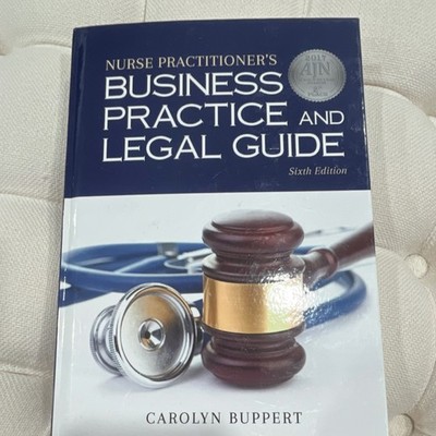 Nurse Practitioner's Business Practice Legal Guide Sixth Ed, Buppert, Hardcover