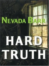 Hard Truth by Nevada Barr (2005, Hardcover)