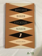 Butcher, Baker, Cocktail Maker: A Guide To Making and Shaking: A Guide to Making