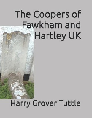 The Coopers of Fawkham and Hartley UK by Harry Grover Tuttle Paperback Book