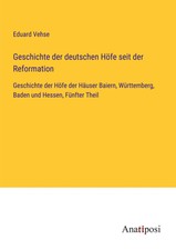 Eduard Vehse | Geschichte der deutschen Höfe...