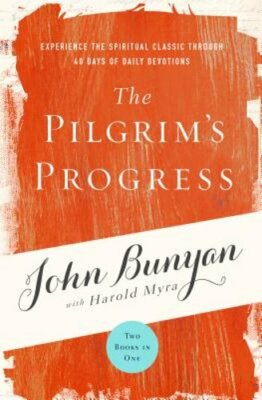 The Pilgrim's Progress: Experience the Spiritual Classic Through 40 Days of: New