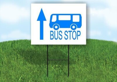BUS STOP WITH BUS STRAIGHT ARROW BLUE Yard Sign with Stand LAWN SIGN