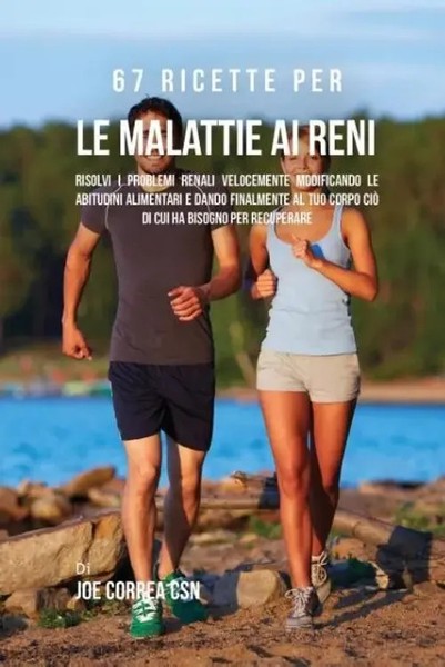 Joe Correa | 67 Ricette Per Le Malattie Ai Reni | Taschenbuch | Italienisch-image