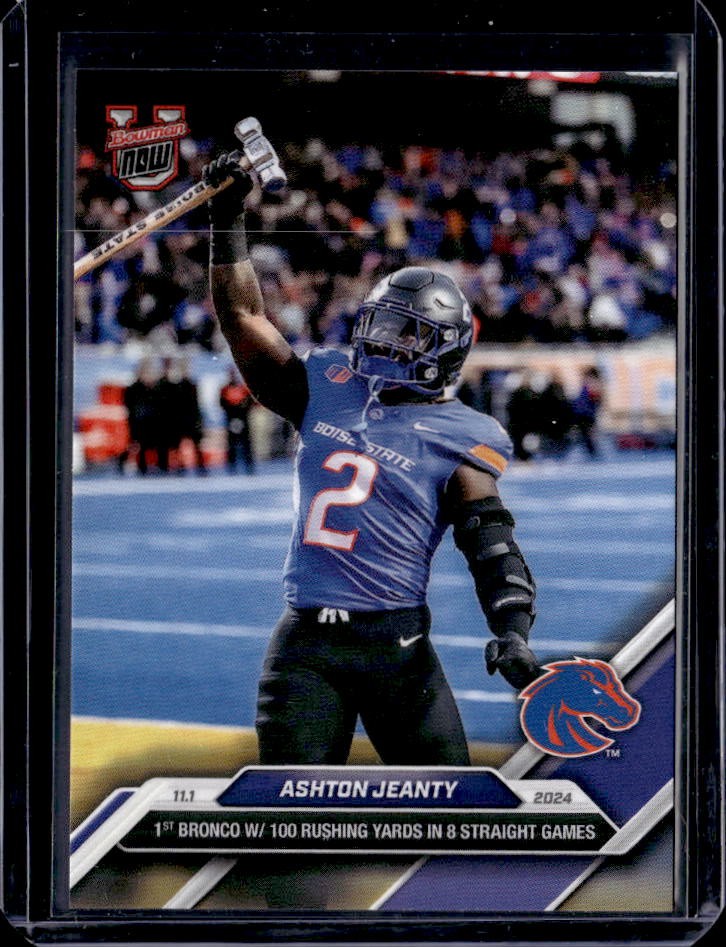 2024 Bowman U Now Ashton Jeanty #34 1st Bronco w/ 100 Yards in 8 Straight Games