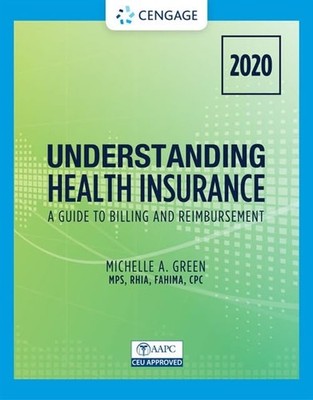 Understanding Health Insurance: A Guide to Billing and Reimbursement - 2020 (Mi,