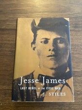 SIGNED Jesse James: Last Rebel of the Civil War by T. J. Stiles 1st Edition 2002