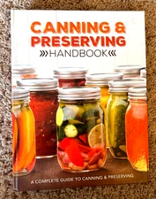 Canning & Preserving Handbook Cookbook From Preparing Jars to Recipes NEW