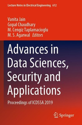 Advances in Data Sciences, Security and Applications | Vanita Jain (u. a.) | xi
