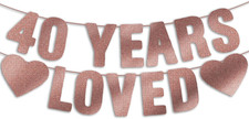 Pre-Strung 40 YEARS LOVED Rose Gold Glitter Banner, Happy 40Th Birthday