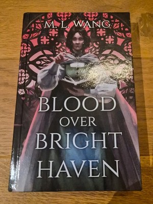 Blood Over Bright Haven M.L.Wang Original Self Puplished Hardcover 9798852555946