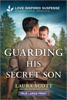 Guarding His Secret Son by Laura Scott Paperback Book