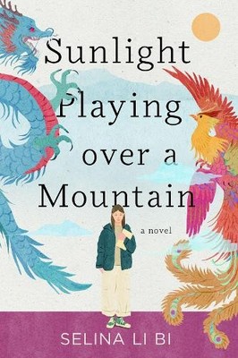 Selina Li Bi Sunlight Playing over a Mountain (Gebundene Ausgabe)