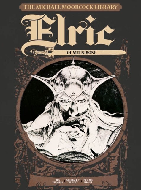 The Michael Moorcock Library Vol.1: Elric of Melnibone by Roy Thomas, Michael... - Image 2