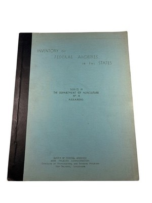 Inventory Federal Archives States Series IX Agriculture No 4 Arkansas 1938 WPA