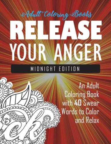 Release Your Anger: Midnight Edition: An Adult Coloring Book With 40 Swear Words - Picture 1 of 3