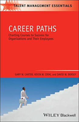 Career Paths: Charting Courses to Success for Organizat - Paperback NEW Gary W.
