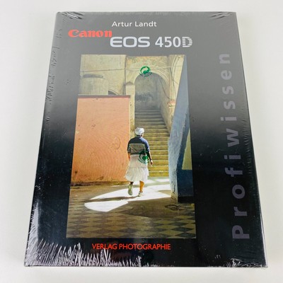 Canon EOS 450D Profiwissen Verlag Photographie Handbuch Praxishandbuch A. Landt