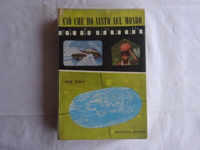 CIO' CHE HO VISTO NEL MONDO - di Per HOST - MARTELLO Editore - 1955 -