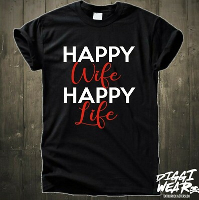HAPPY WIFE HAPPY LIFE | MUTTERTAG LUSTIG EHEFRAU GESCHENK SPRUCH FUN S-5XL