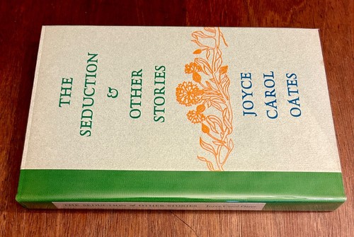 1st Ed. The Seduction and Other Stories, Signed & Limited by Joyce Carol Oates - Picture 6 of 12