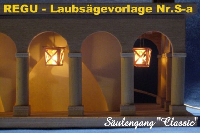 + REGU - Laubsägevorlage Nr.S a Sockelbank "Säulengang - Classic"f. Schwibbogen