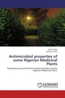 Saidu Garba (U. A.) | Antimicrobial Properties Of Some Nigerian Medicinal Plants