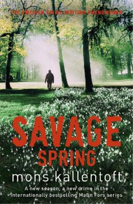 Mons Kallentoft Savage Spring (Taschenbuch) Malin Fors