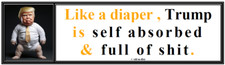 anti Trump: SELF ABSORBED  FULL OF SH T humorous political sticker